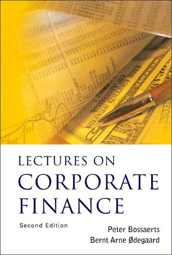 Паперова книга «Lectures On Corporate Finance (2nd Edition)», авторів Бернт Арне Одеґард, Пітер Л. Боссаертс - фото №1