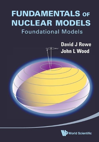 [object Object] «Fundamentals Of Nuclear Models: Foundational Models», авторів Девід Дж. Роу, Джон Л. Вуд - фото №1