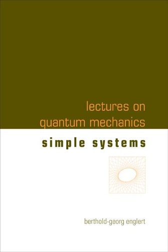 [object Object] «Lectures On Quantum Mechanics - Volume 2: Simple Systems», автор Бертольд-Георг Энглерт - фото №1