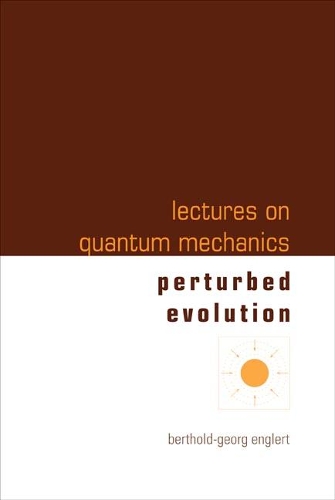 [object Object] «Lectures On Quantum Mechanics - Volume 3: Perturbed Evolution», автор Бертольд-Георг Энглерт - фото №1