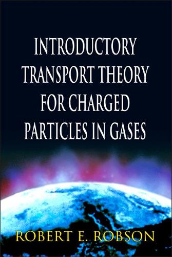 Бумажная книга «Introductory Transport Theory For Charged Particles In Gases», автор Роберт Э. Робсон - фото №1