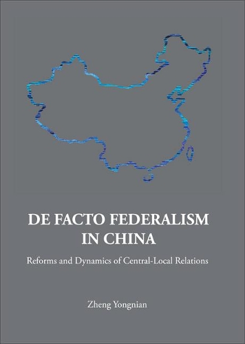 Паперова книга «De Facto Federalism In China: Reforms And Dynamics Of Central-local Relations», автор Юньнянь Чжен - фото №1