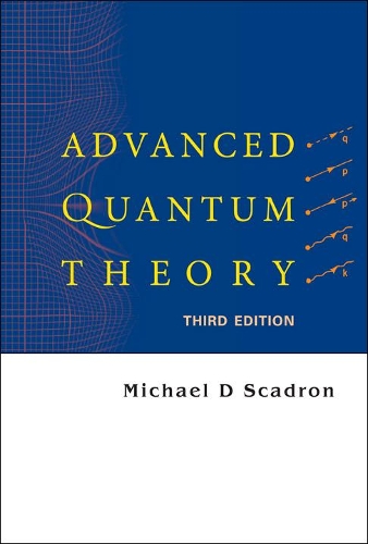 Паперова книга «Advanced Quantum Theory (Third Edition)», автор Майкл Д. Скадрон - фото №1