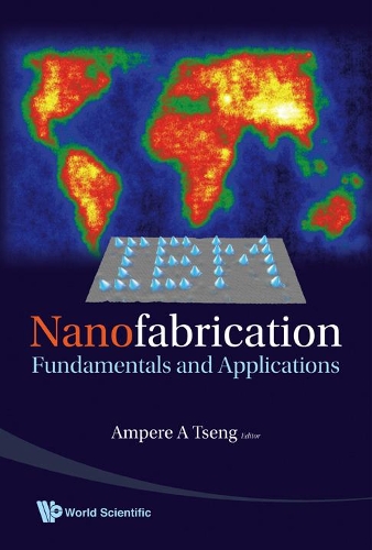 Бумажная книга «Nanofabrication: Fundamentals And Applications», автор Ампер А. Ценг - фото №1