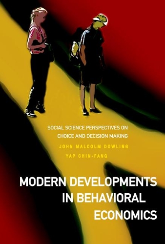 Бумажная книга «Modern Developments In Behavioral Economics: Social Science Perspectives On Choice And Decision Making», авторов Чин-фан Яп, Джон Малкольм Даулинг - фото №1