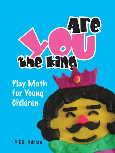 Бумажная книга «Are You The King, Or Are You The Joker?: Play Math For Young Children», автор Адриан Нинг Хонг Йео - фото №1