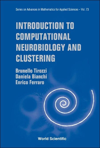Бумажная книга «Introduction To Computational Neurobiology And Clustering», авторов Брунелло Тироцци, Даниэла Бьянки, Энрико Ферраро - фото №1