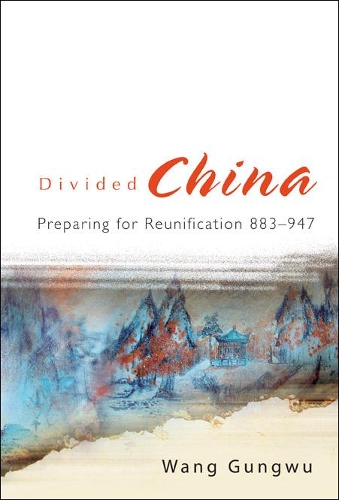 Паперова книга «Divided China: Preparing For Reunification 883-947», автор Гунву Ван - фото №1