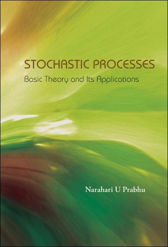 Бумажная книга «Stochastic Processes: Basic Theory And Its Applications», автор Нарахари У Прабху - фото №1