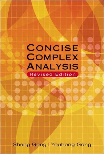 Бумажная книга «Concise Complex Analysis (Revised Edition)», авторов Шэн Гун, Юхун Гун - фото №1