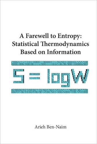 [object Object] «Farewell To Entropy, A: Statistical Thermodynamics Based On Information», автор Арье Бен-Наим - фото №1