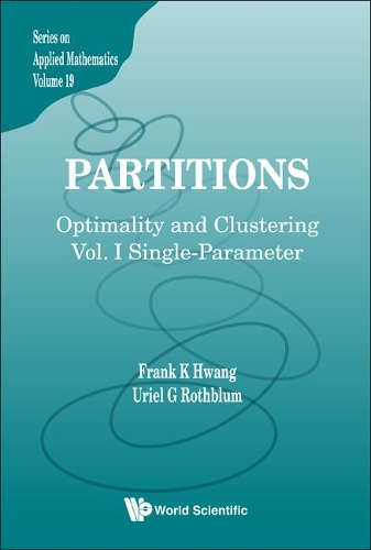 Паперова книга «Partitions: Optimality And Clustering - Volume I: Single-parameter», авторів Френк Кванг-мін Хван, Уріель Р. Ротблюм - фото №1