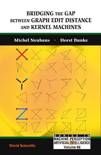Бумажная книга «Bridging The Gap Between Graph Edit Distance And Kernel Machines», авторов Хорст Бунке, Мишель Нейгауз - фото №1