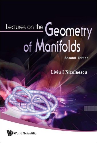 Бумажная книга «Lectures On The Geometry Of Manifolds (2nd Edition)», автор Ливиу И. Николаеску - фото №1