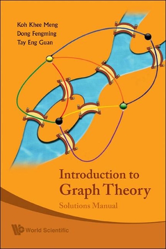 [object Object] «Introduction To Graph Theory: Solutions Manual», авторов Энг Гуан Тэй, Фэнмин Дун, Кхи-менг Кох - фото №1