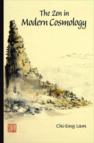 Бумажная книга «Zen In Modern Cosmology, The», автор Гарри Чи-Синг Лам - фото №1