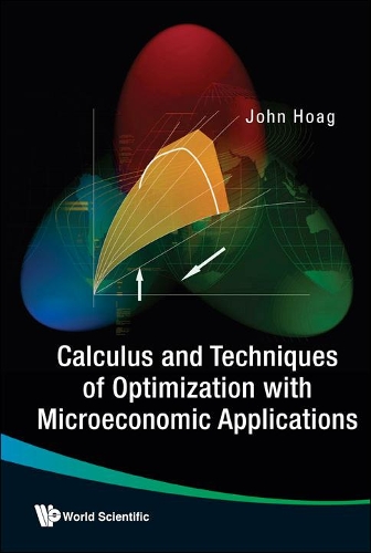 Бумажная книга «Calculus And Techniques Of Optimization With Microeconomic Applications», автор Джон Х. Хоаг - фото №1