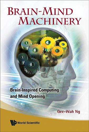 [object Object] «Brain-mind Machinery: Brain-inspired Computing And Mind Opening», автор Ги-ва Нг - фото №1