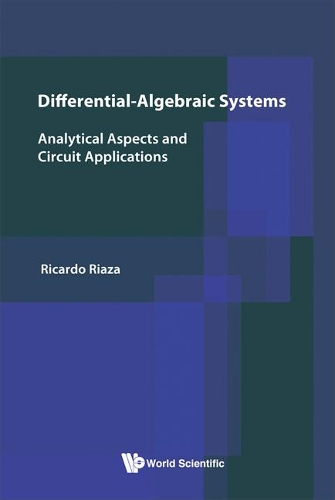 Бумажная книга «Differential-algebraic Systems: Analytical Aspects And Circuit Applications», автор Рикардо Риаза - фото №1