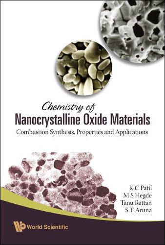 Бумажная книга «Chemistry Of Nanocrystalline Oxide Materials: Combustion Synthesis, Properties And Applications», авторов Кашинатх Патил, Манджанатх Субрайя Хедж, С. Т. Аруна, Тану Раттан - фото №1