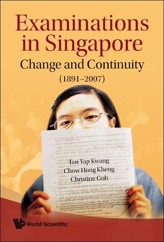 Бумажная книга «Examinations In Singapore: Change And Continuity (1891-2007)», авторов Кристина Го, Хон Кхенг Чоу, Яп Кванг Тан - фото №1
