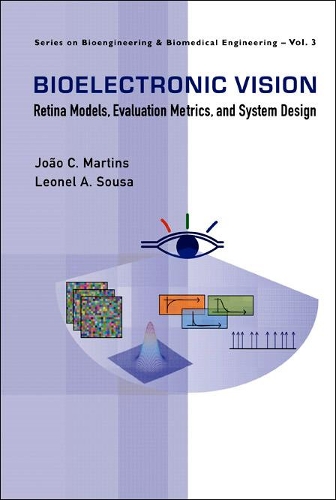 Бумажная книга «Bioelectronic Vision: Retina Models, Evaluation Metrics And System Design», авторов Жоао Карлос Мартинс, Леонель Аугусто Соуза - фото №1