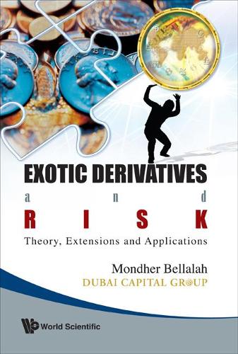 Бумажная книга «Exotic Derivatives And Risk: Theory, Extensions And Applications», автор Мондер Беллалах - фото №1