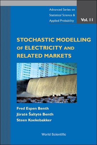 Бумажная книга «Stochastic Modeling Of Electricity And Related Markets», авторов Фред Эспен Бент, Юрате Салтыте-бент, Стин Кёкебаккер - фото №1