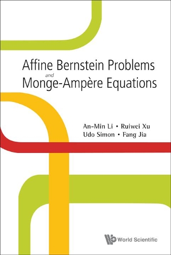 [object Object] «Affine Bernstein Problems And Monge-ampere Equations», авторів Ан-мін Лі, Фан Цзя, Руйвей Сюй, Удо Сімон - фото №1