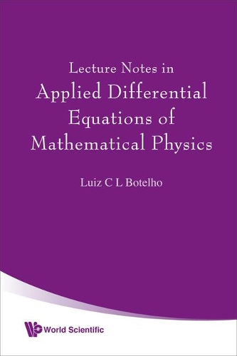 [object Object] «Lecture Notes In Applied Differential Equations Of Mathematical Physics», автор Луїс К. Л. Ботельо - фото №1