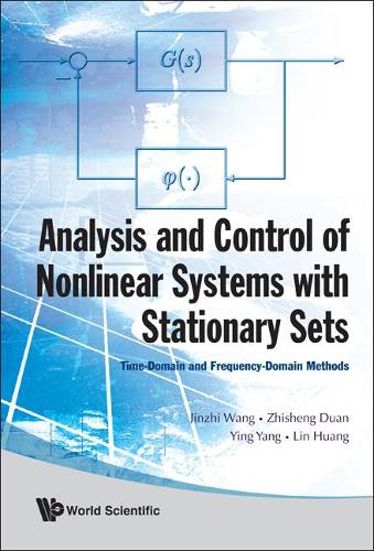 Паперова книга «Analysis And Control Of Nonlinear Systems With Stationary Sets: Time-domain And Frequency-domain Methods», авторів Цзіньчжи Ван, Лін Хуан, Інь Ян, Чжішен Дуань - фото №1