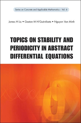[object Object] «Topics On Stability And Periodicity In Abstract Differential Equations», авторів Гастон Мандата Н'гереката, Джеймс Х. Лю, Ван Мінь Нгуєн - фото №1