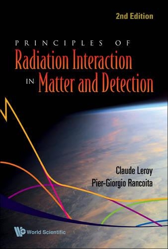 [object Object] «Principles Of Radiation Interaction In Matter And Detection (2nd Edition)», авторов Клод Леруа, Пьер-Джорджио Ранкойта - фото №1
