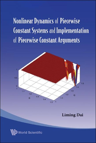 Бумажная книга «Nonlinear Dynamics Of Piecewise Constant Systems And Implementation Of Piecewise Constant Arguments», автор Лимин Дай - фото №1