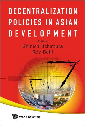 Бумажная книга «Decentralization Policies In Asian Development», авторов Рой Бахл, Шиничи Итимура - фото №1