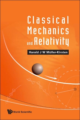 [object Object] «Classical Mechanics And Relativity», автор Харальд Й. В. Мюллер-Кірстен - фото №1