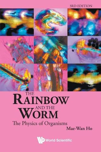 Бумажная книга «Rainbow And The Worm, The: The Physics Of Organisms (3rd Edition)», автор Мэй-ван Хо - фото №1