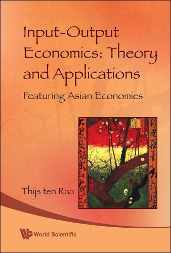 Бумажная книга «Input-output Economics: Theory And Applications - Featuring Asian Economies», автор Тийс тен Раа - фото №1