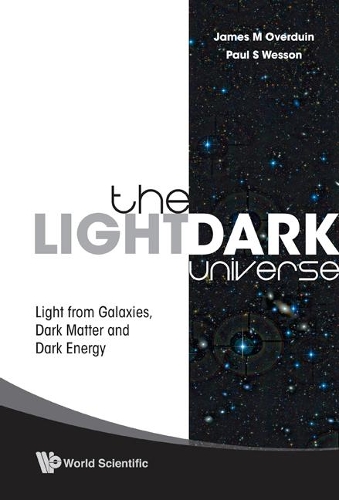 Паперова книга «Light/dark Universe, The: Light From Galaxies, Dark Matter And Dark Energy», авторів Джеймс М. Овердуїн, Пол С. Вессон - фото №1