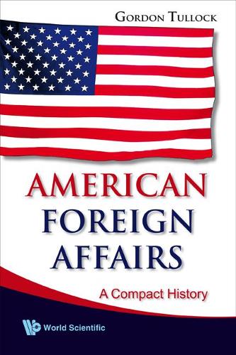 Бумажная книга «American Foreign Affairs: A Compact History», автор Гордон Таллок - фото №1