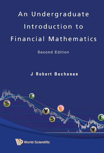 Бумажная книга «Undergraduate Introduction To Financial Mathematics, An», автор Дж Роберт Бьюкенен - фото №1