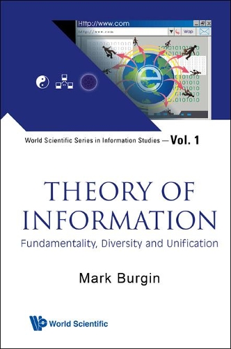 Бумажная книга «Theory Of Information: Fundamentality, Diversity And Unification», автор Марк Бургин - фото №1