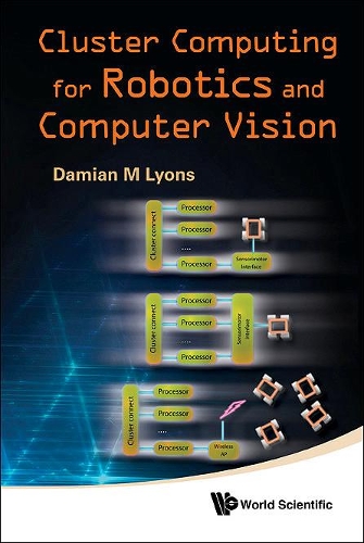Бумажная книга «Cluster Computing For Robotics And Computer Vision», автор Дэмиан М. Лайонс - фото №1