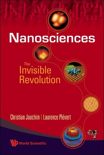 Бумажная книга «Nanosciences: The Invisible Revolution», авторов Кристиан Йоахим, Лоренс Плеверт - фото №1