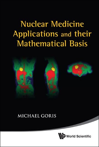 Бумажная книга «Nuclear Medicine Applications And Their Mathematical Basis», автор Майкл Л. Горис - фото №1