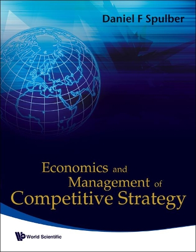 Бумажная книга «Economics And Management Of Competitive Strategy», автор Дэниел Ф Спулбер - фото №1