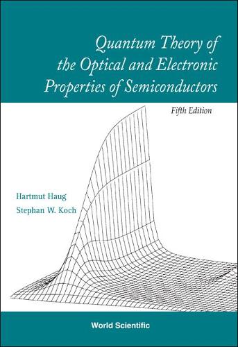 Бумажная книга «Quantum Theory Of The Optical And Electronic Properties Of Semiconductors (5th Edition)», авторов Хартмут Хауг, Стефан В. Кох - фото №1