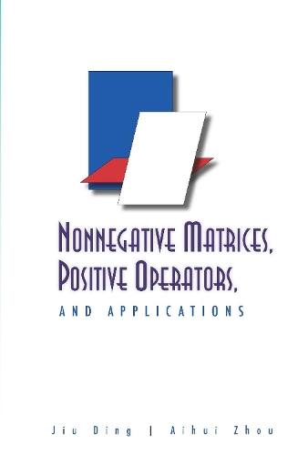 Бумажная книга «Nonnegative Matrices, Positive Operators, And Applications», авторов Айхуэй Чжоу, Цзю Дин - фото №1