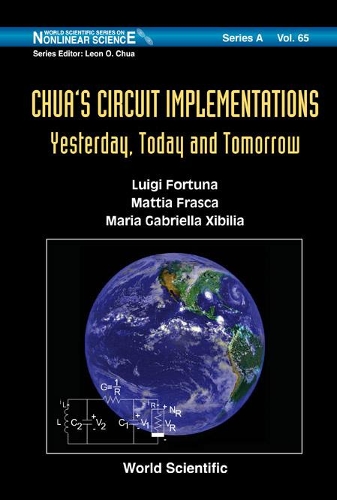 Бумажная книга «Chua's Circuit Implementations: Yesterday, Today And Tomorrow», авторов Луиджи Фортуна, Мария Габриэлла Ксибилия, Маттиа Фраска - фото №1