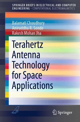 [object Object] «Terahertz Antenna Technology for Space Applications», авторов Анируддха Р. Сонде, Баламати Чоудхури, Ракеш Мохан Джха - фото №1